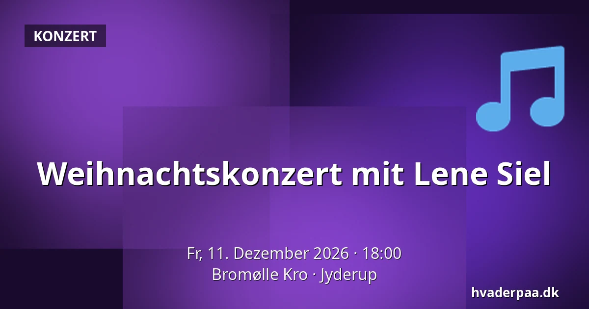 Weihnachtskonzert mit Lene Siel — Bromølle Kro, Jyderup
