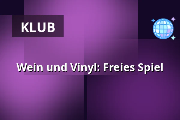 Wein und Vinyl: Freies Spiel — Nygadehuset, Apenrade