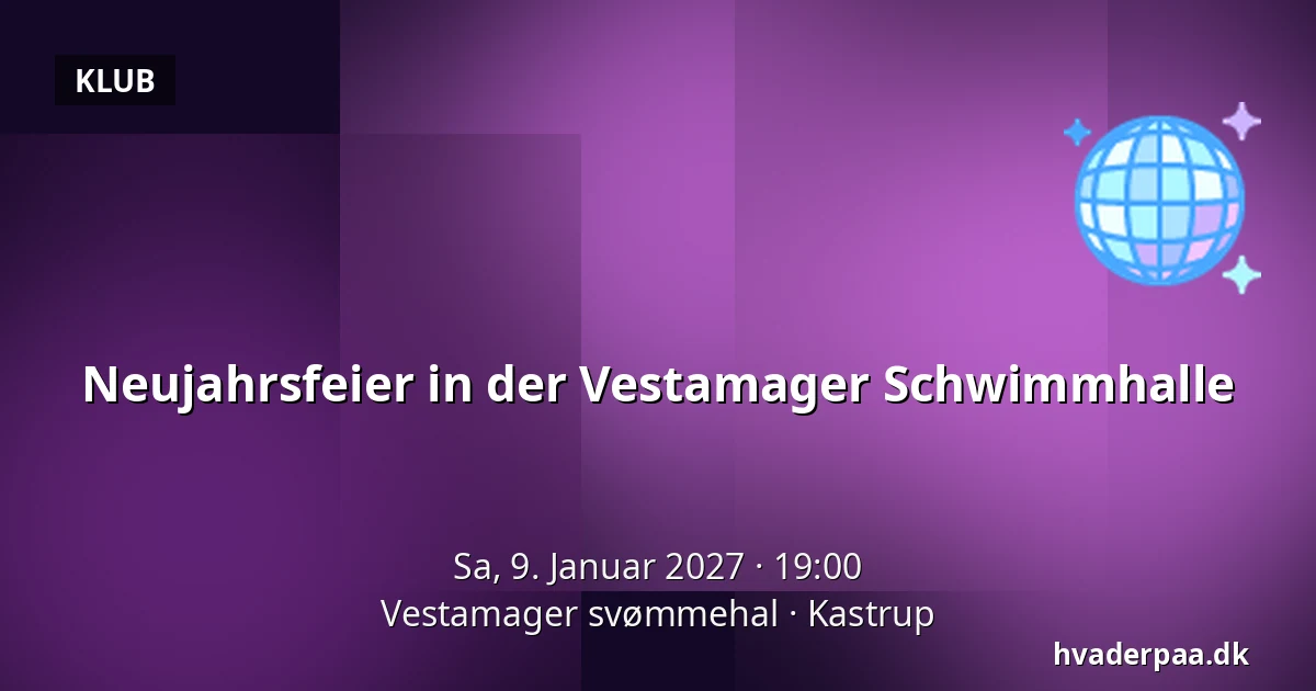 Neujahrsfeier in der Vestamager Schwimmhalle — Vestamager svømmehal, Kastrup