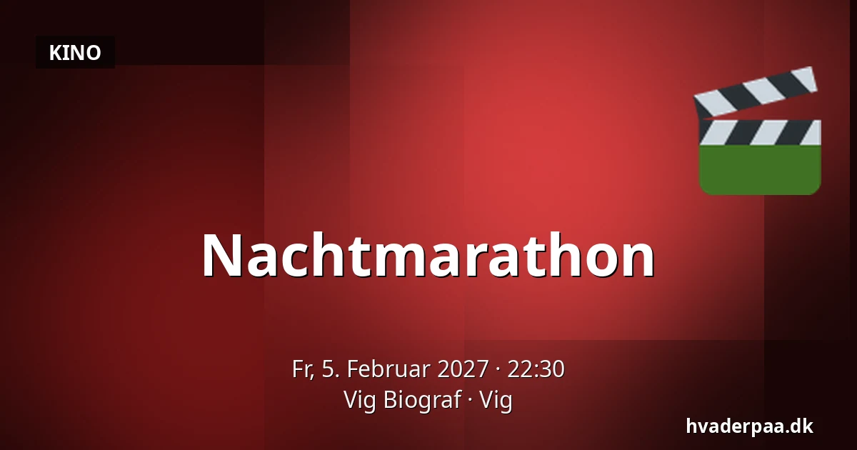 Nachtmarathon — Vig Biograf, Vig