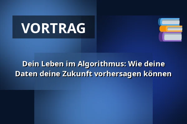 Dein Leben im Algorithmus: Wie deine Daten deine Zukunft vorhersagen können — Kulturhuset Elværket, Frederikssund