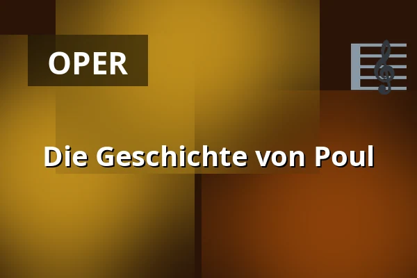 Die Geschichte von Poul — Den Fynske Opera, Odense
