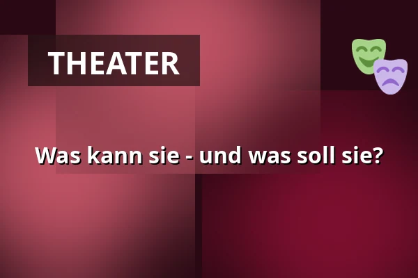 Was kann sie - und was soll sie? — Nørregaards Teater, Centrum, Odense