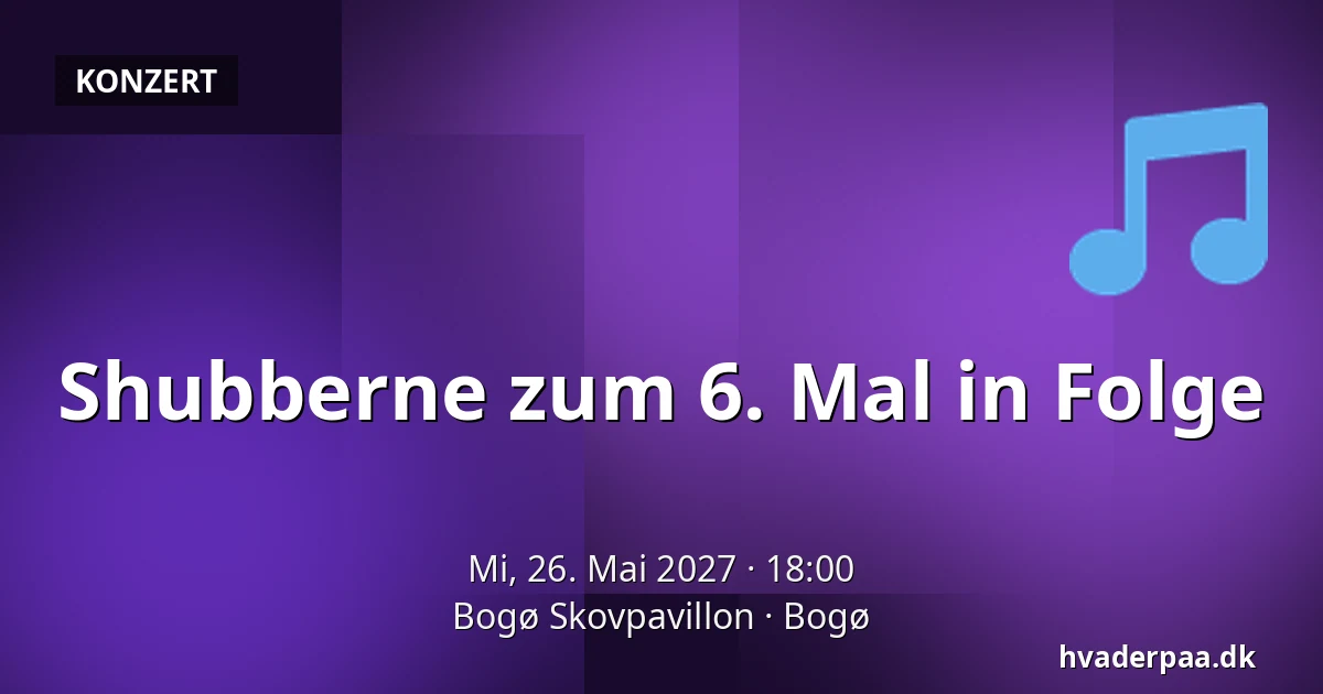 Shubberne zum 6. Mal in Folge — Bogø Skovpavillon, Bogø