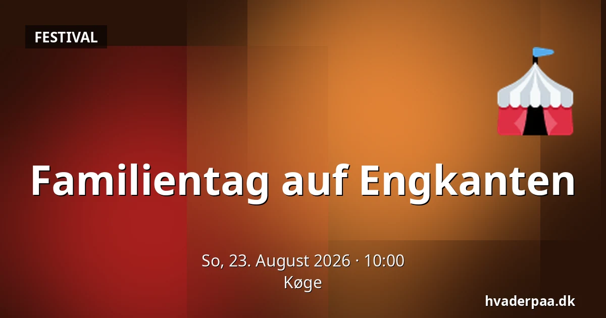 Familientag auf Engkanten — Køge