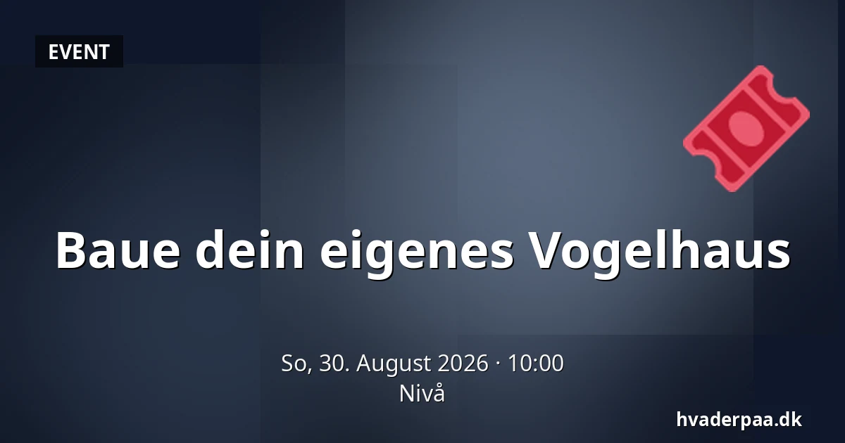 Baue dein eigenes Vogelhaus — Nivå