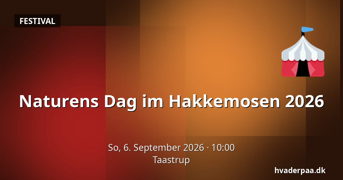 Naturens Dag im Hakkemosen 2026 — Taastrup