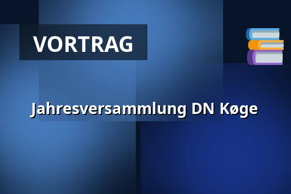 Jahresversammlung DN Køge — Det Grønne Hus, Køge