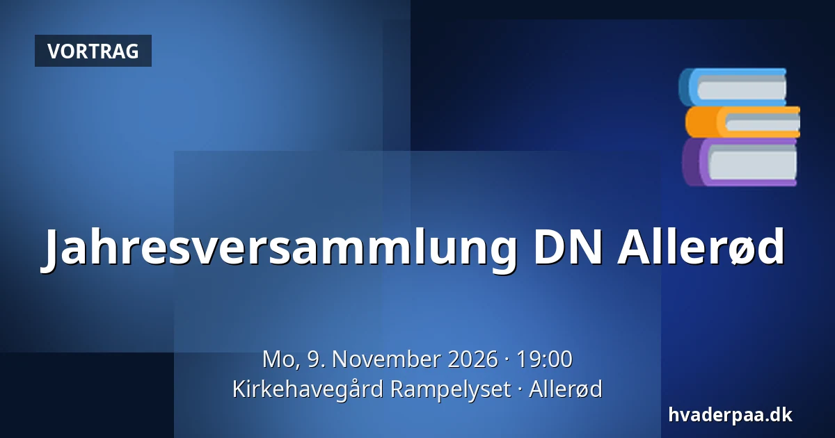 Jahresversammlung DN Allerød — Kirkehavegård Rampelyset, Allerød
