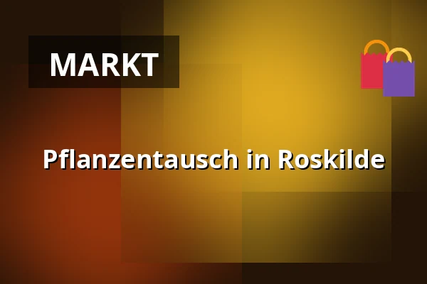 Pflanzentausch in Roskilde — Roskilde