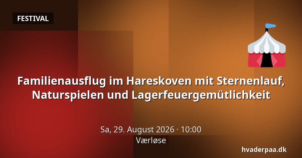 Familienausflug im Hareskoven mit Sternenlauf, Naturspielen und Lagerfeuergemütlichkeit — Værløse