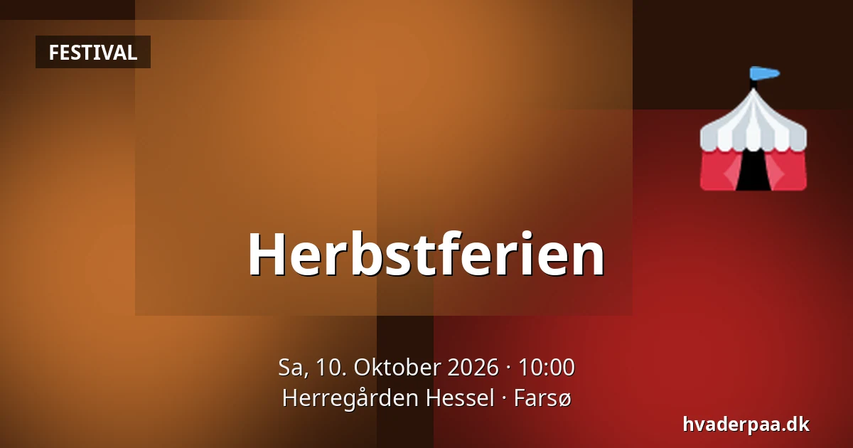 Herbstferien — Herregården Hessel, Farsø