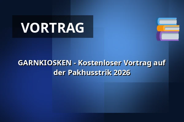 GARNKIOSKEN - Kostenloser Vortrag auf der Pakhusstrik 2026 — Nordatlantens Brygge, Kopenhagen
