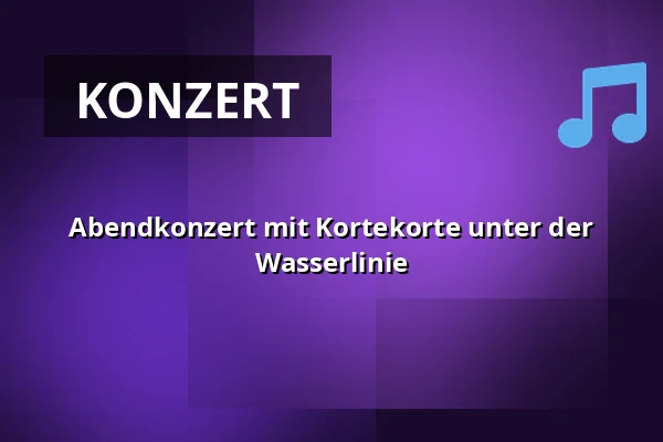 Abendkonzert mit Kortekorte unter der Wasserlinie — Pavillonen Grenaa, Grenaa