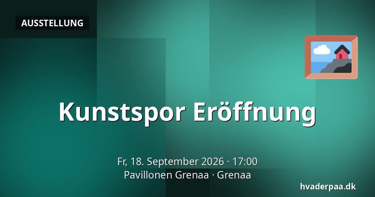 Kunstspor Eröffnung — Pavillonen Grenaa, Grenaa