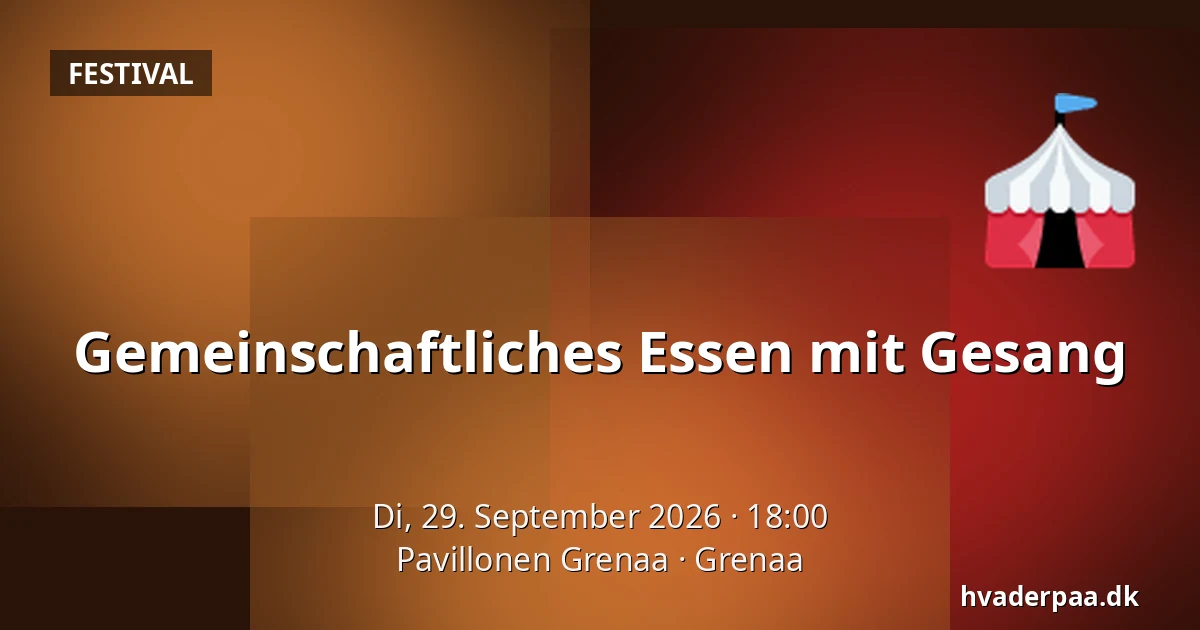 Gemeinschaftliches Essen mit Gesang — Pavillonen Grenaa, Grenaa