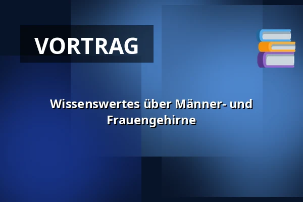 Wissenswertes über Männer- und Frauengehirne — Taastrup Teater & Musikhus, Taastrup