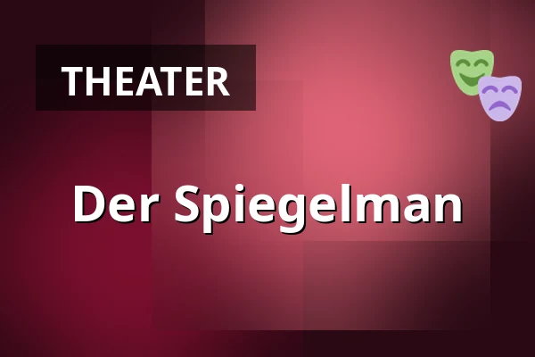 Der Spiegelman — Taastrup Teater & Musikhus, Taastrup