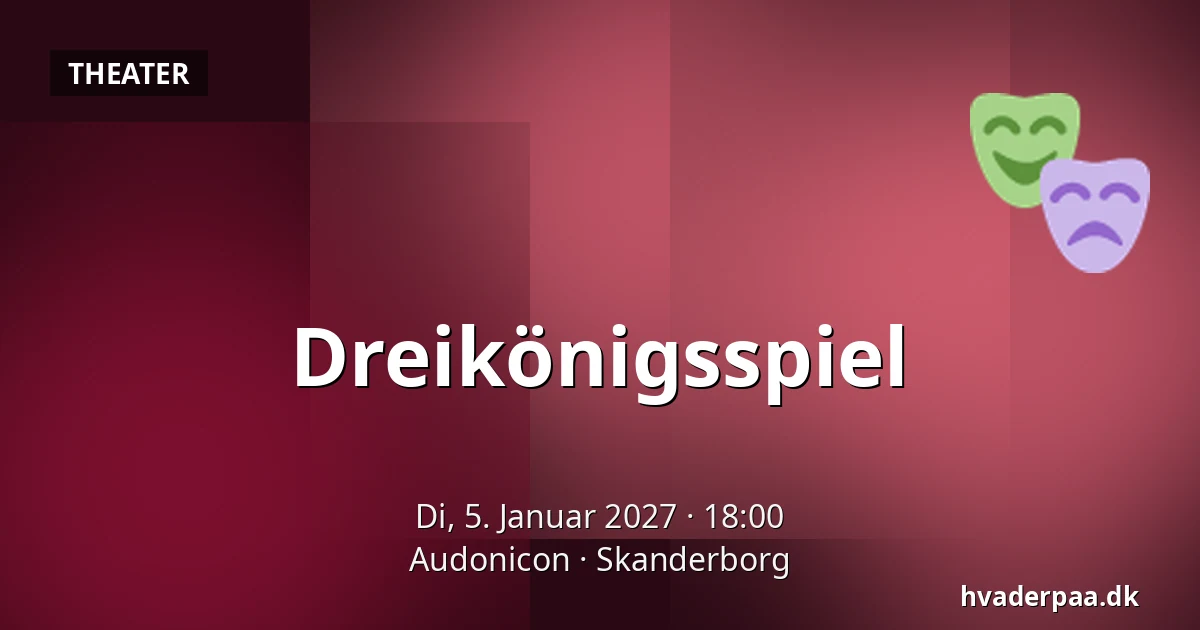 Dreikönigsspiel — Audonicon, Skanderborg