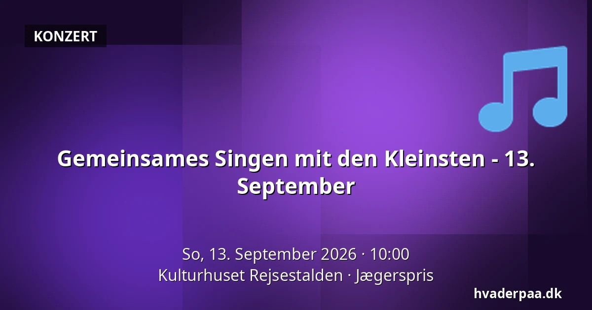 Gemeinsames Singen mit den Kleinsten - 13. September — Kulturhuset Rejsestalden, Jægerspris