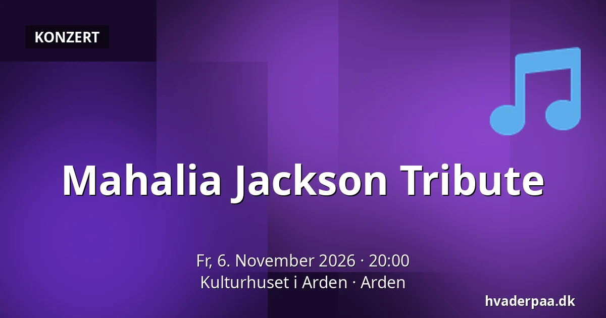 Mahalia Jackson Tribute — Kulturhuset i Arden, Arden