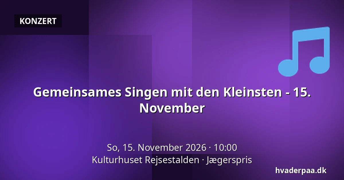 Gemeinsames Singen mit den Kleinsten - 15. November — Kulturhuset Rejsestalden, Jægerspris