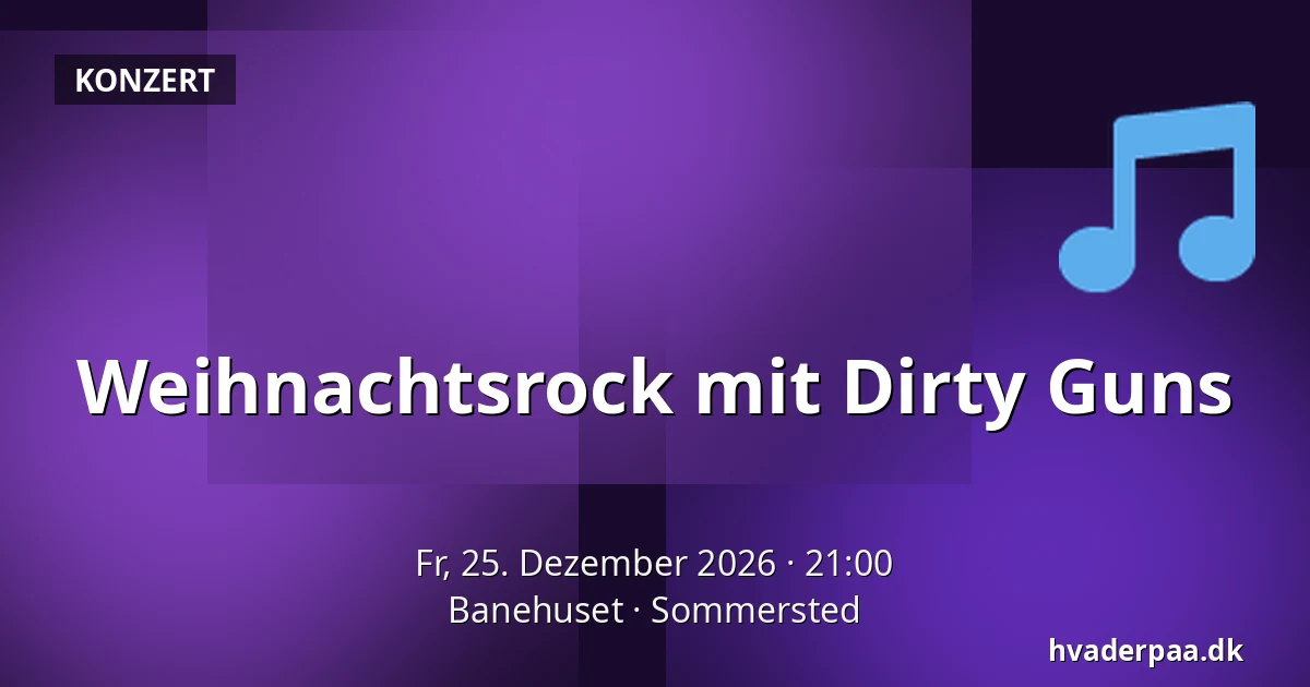 Weihnachtsrock mit Dirty Guns — Banehuset, Sommersted