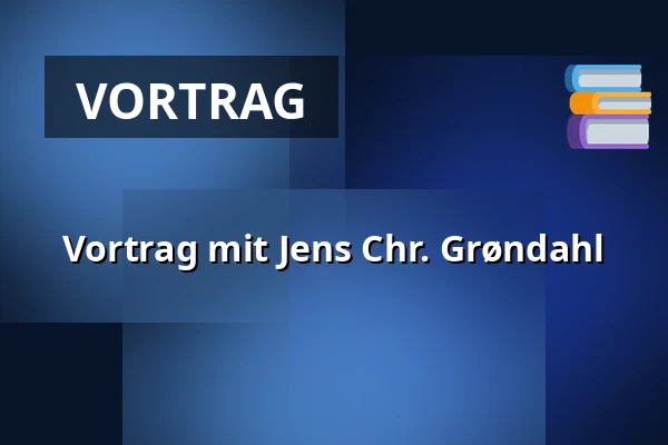 Vortrag mit Jens Chr. Grøndahl — Odense Valgmenighed, Odense