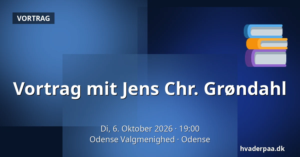 Vortrag mit Jens Chr. Grøndahl — Odense Valgmenighed, Odense