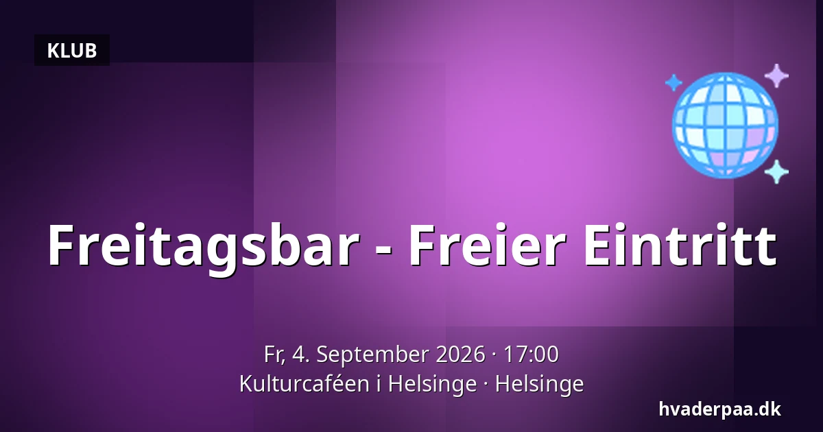 Freitagsbar - Freier Eintritt — Kulturcaféen i Helsinge, Helsinge