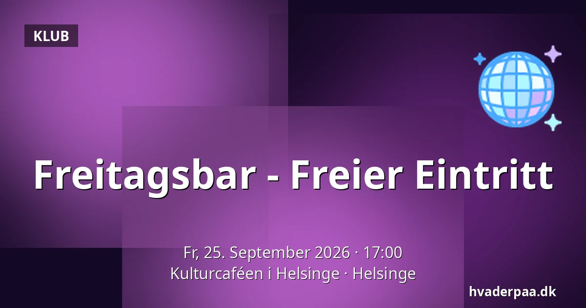 Freitagsbar - Freier Eintritt — Kulturcaféen i Helsinge, Helsinge
