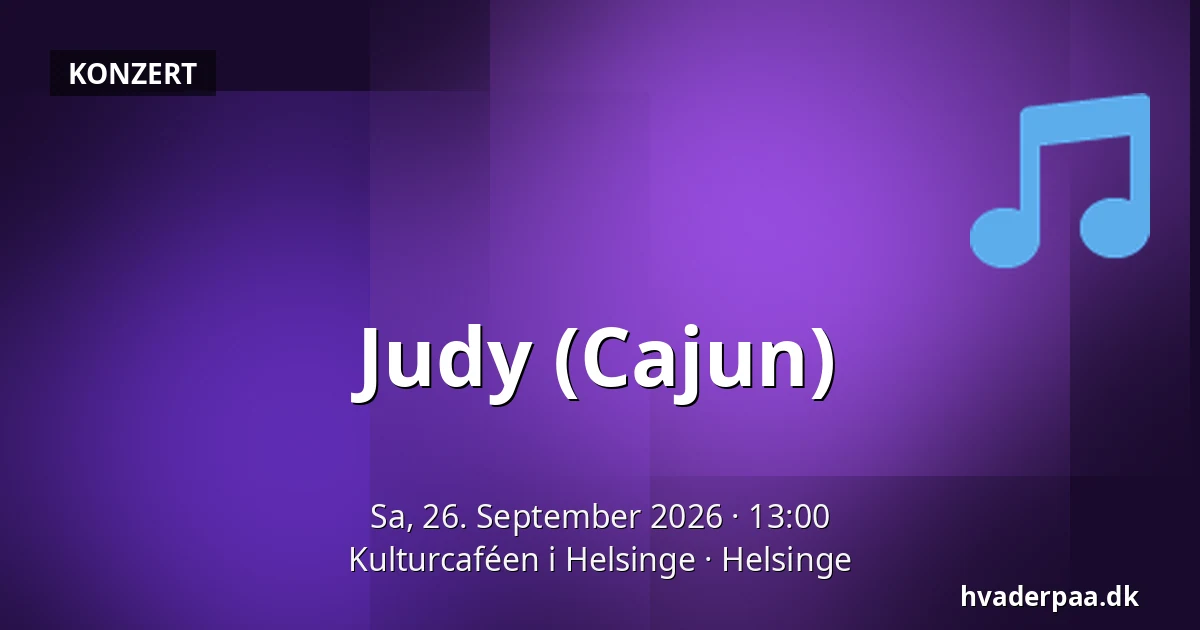 Judy (Cajun) — Kulturcaféen i Helsinge, Helsinge