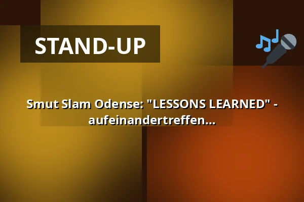 Smut Slam Odense: "LESSONS LEARNED" - Wo Erotik und Geschichtenerzählen aufeinandertreffen — Lambda, Odense