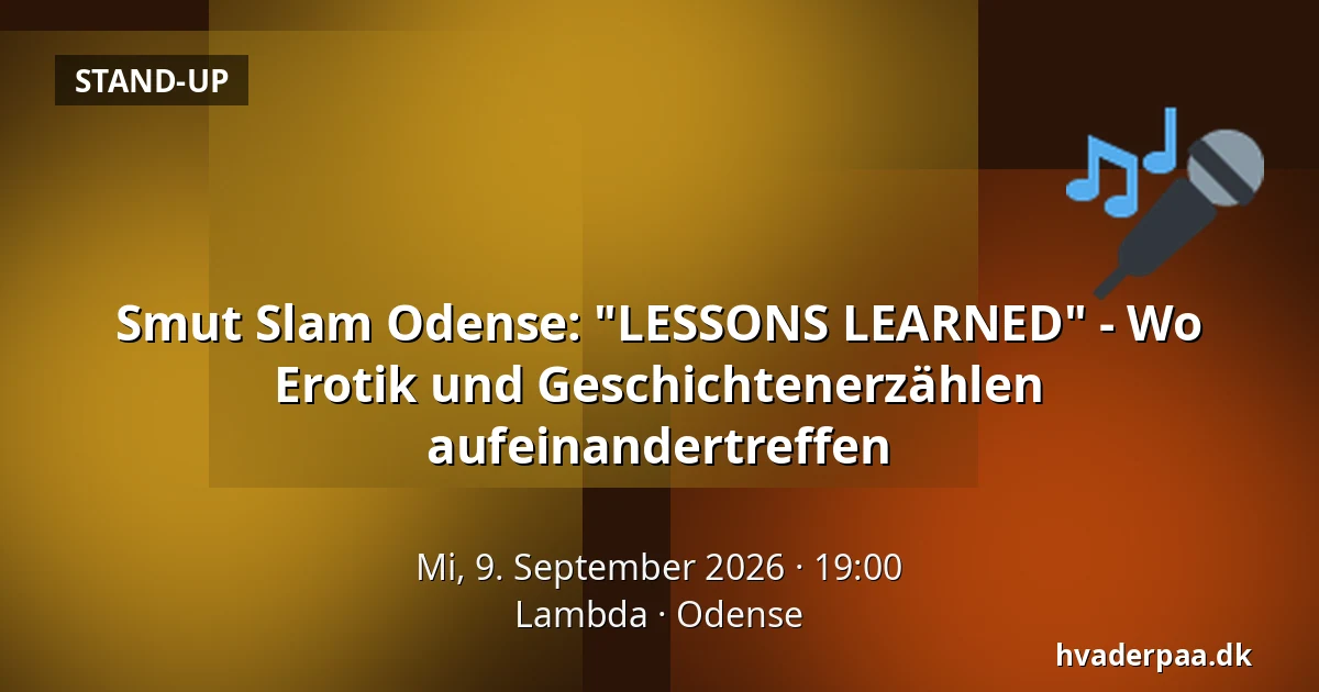 Smut Slam Odense: "LESSONS LEARNED" - Wo Erotik und Geschichtenerzählen aufeinandertreffen — Lambda, Odense