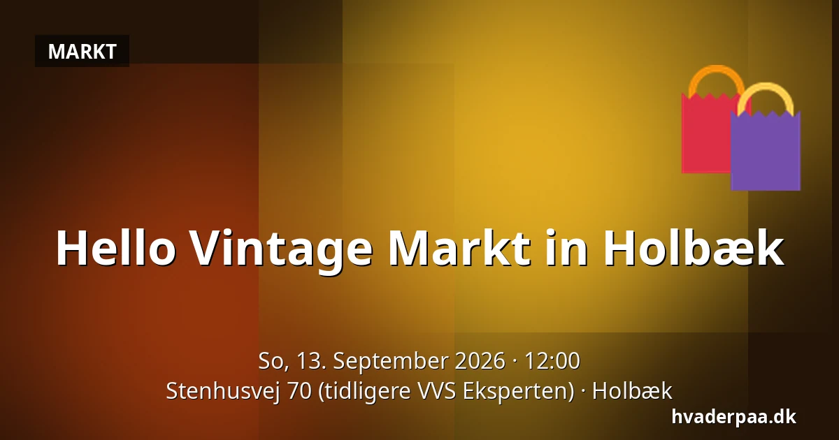 Hello Vintage Markt in Holbæk — Stenhusvej 70 (tidligere VVS Eksperten), Holbæk