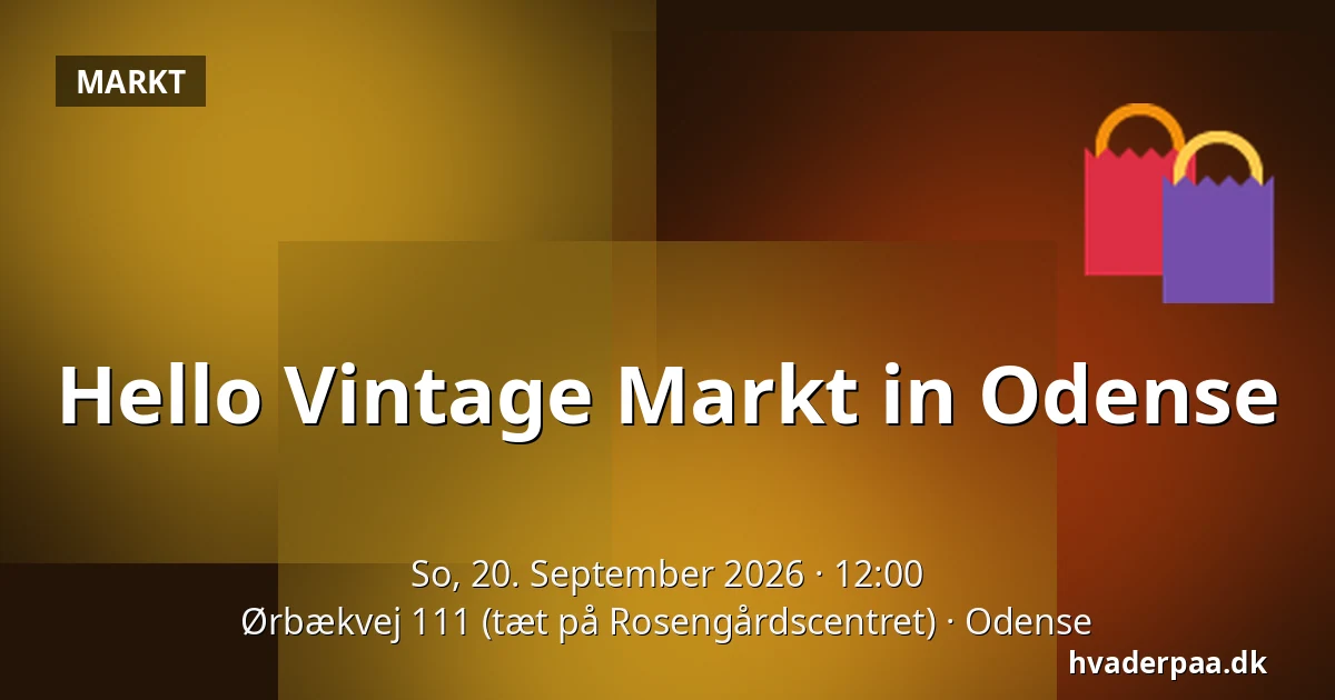 Hello Vintage Markt in Odense — Ørbækvej 111 (tæt på Rosengårdscentret), Odense