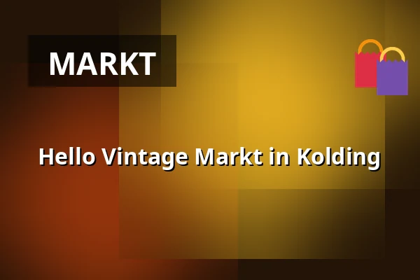 Hello Vintage Markt in Kolding — Parkhallen (Hal 1), Kolding