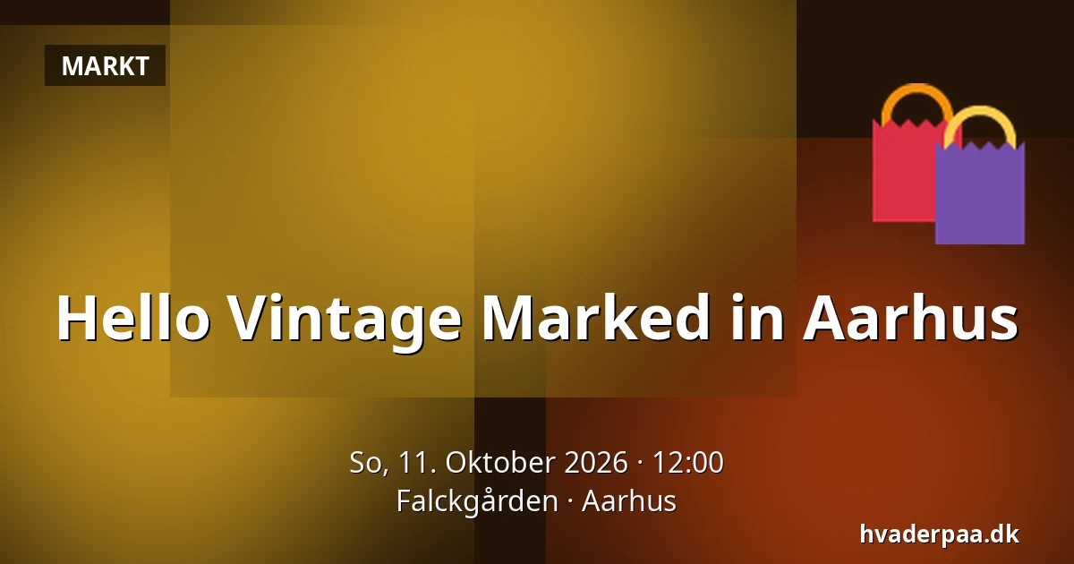 Hello Vintage Marked in Aarhus — Falckgården, Aarhus