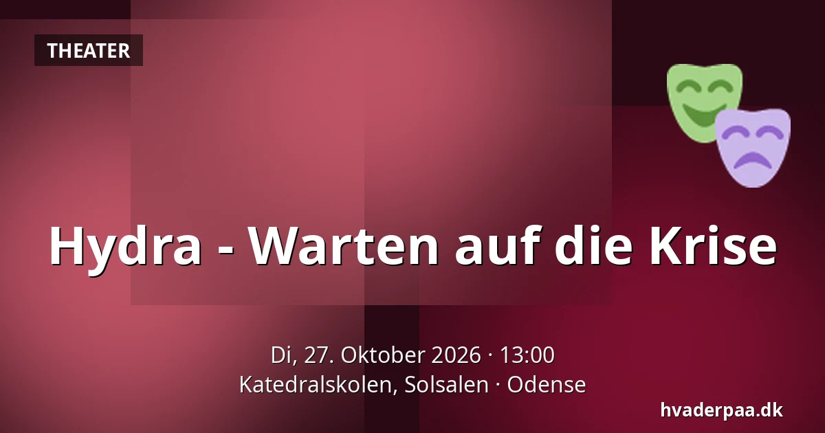 Hydra - Warten auf die Krise — Katedralskolen, Solsalen, Odense