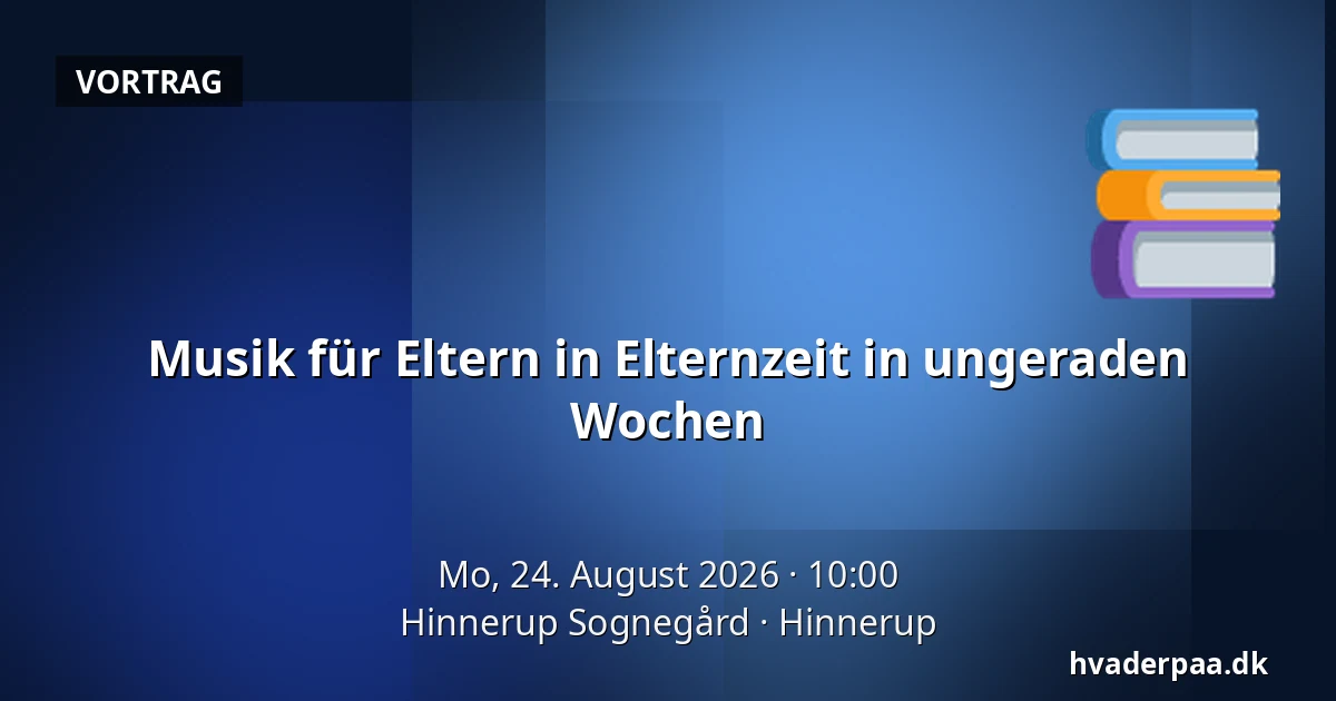 Musik für Eltern in Elternzeit in ungeraden Wochen — Hinnerup Sognegård, Hinnerup