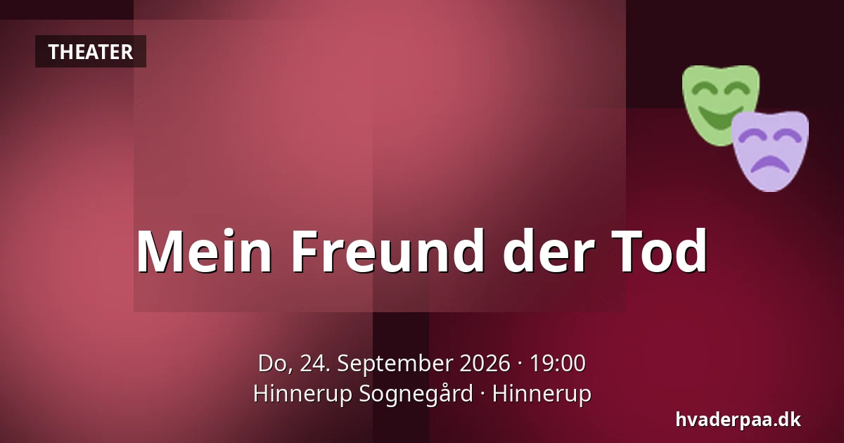 Mein Freund der Tod — Hinnerup Sognegård, Hinnerup