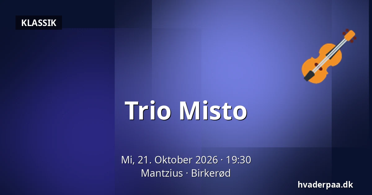 Trio Misto — Mantzius, Birkerød