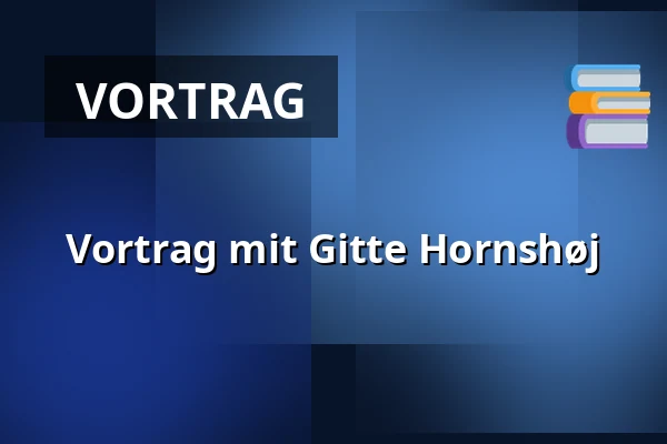 Vortrag mit Gitte Hornshøj — Askov Højskole, Vejen