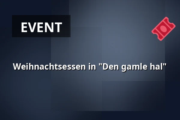 Weihnachtsessen in "Den gamle hal" — Den gamle hal, Oksbøl