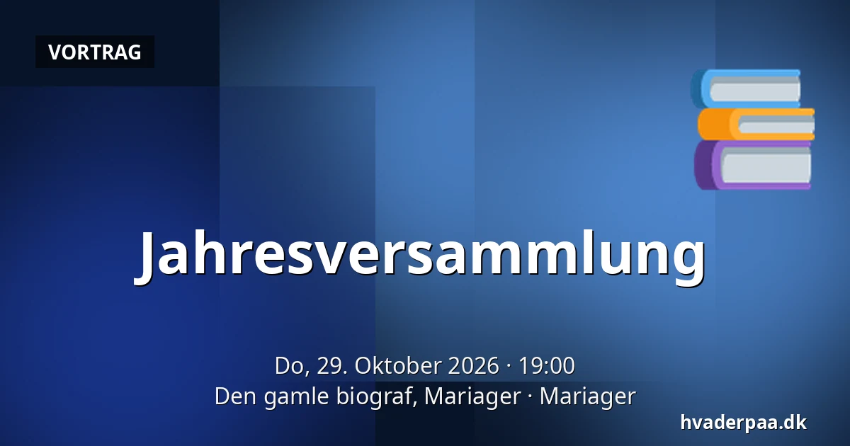 Jahresversammlung — Den gamle biograf, Mariager, Mariager