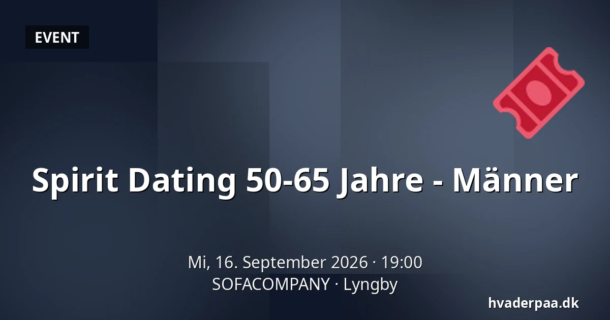 Spirit Dating 50-65 Jahre - Männer — SOFACOMPANY, Lyngby