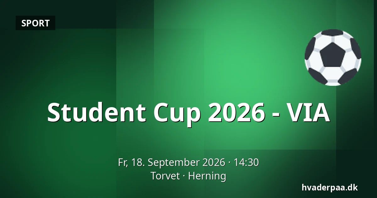 Student Cup 2026 - VIA — Torvet, Herning