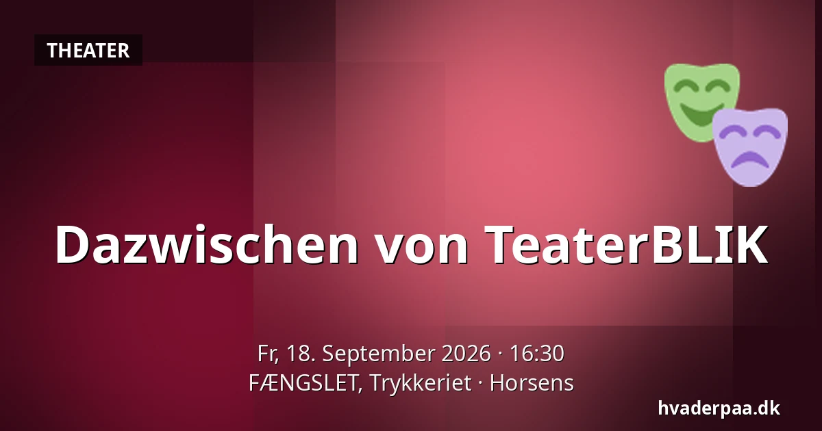 Dazwischen von TeaterBLIK — FÆNGSLET, Trykkeriet, Horsens