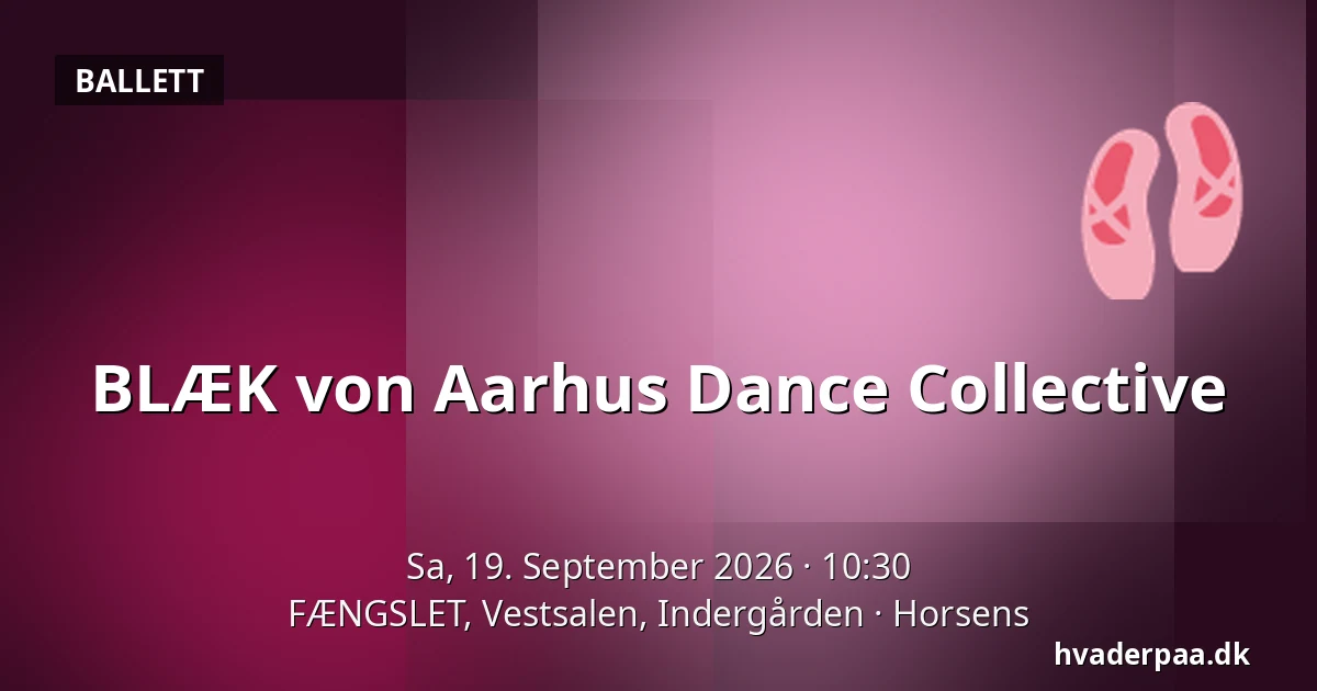 BLÆK von Aarhus Dance Collective — FÆNGSLET, Vestsalen, Indergården, Horsens