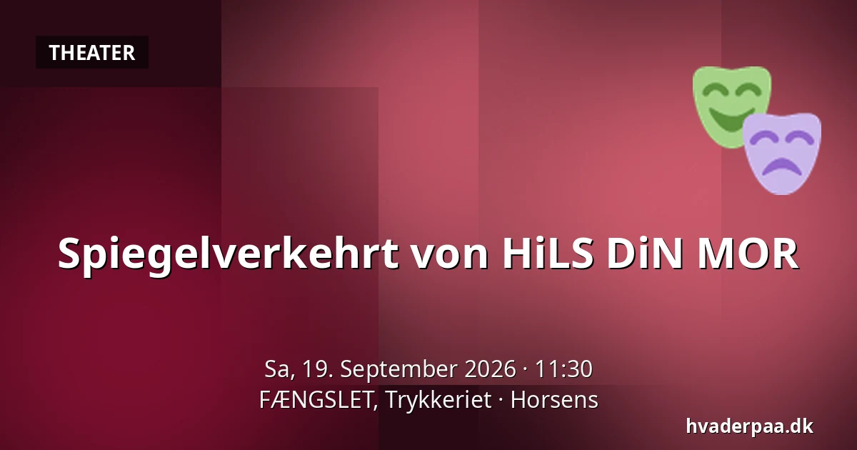 Spiegelverkehrt von HiLS DiN MOR — FÆNGSLET, Trykkeriet, Horsens